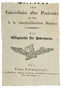 Itinerär aller k.k. Postrouten von Franz Raffelsberger, Wien 1831